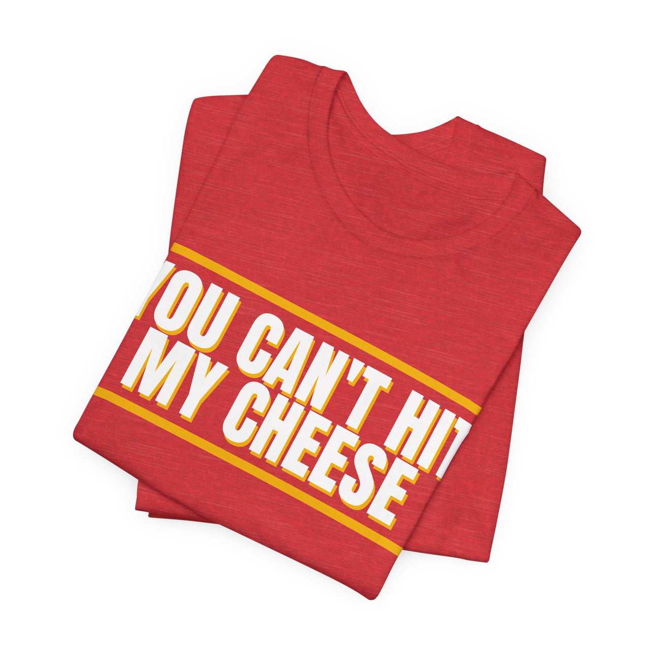 You Can't Hit My Cheese — Baseball T-Shirt