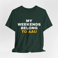 Thumbnail for My Weekends Belong To AAU — Basketball T-Shirt