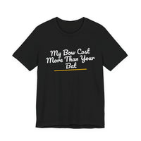 Thumbnail for My Bow Cost More Than Your Bat — Softball T-Shirt