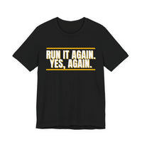 Thumbnail for Run It Again. Yes, Again. — Football T-Shirt