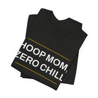 Thumbnail for Hoop Mom, Zero Chill — Basketball T-Shirt