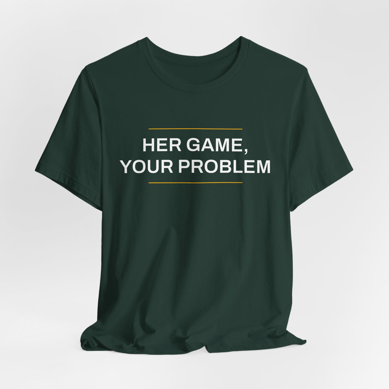 Her Game, Your Problem — Basketball T-Shirt