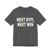Thumbnail for Next Gym, Next Win — Basketball T-Shirt