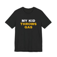 Thumbnail for My Kid Throws Gas — Baseball T-Shirt
