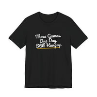 Thumbnail for Three Games. One Day. Still Hungry. — Basketball T-Shirt
