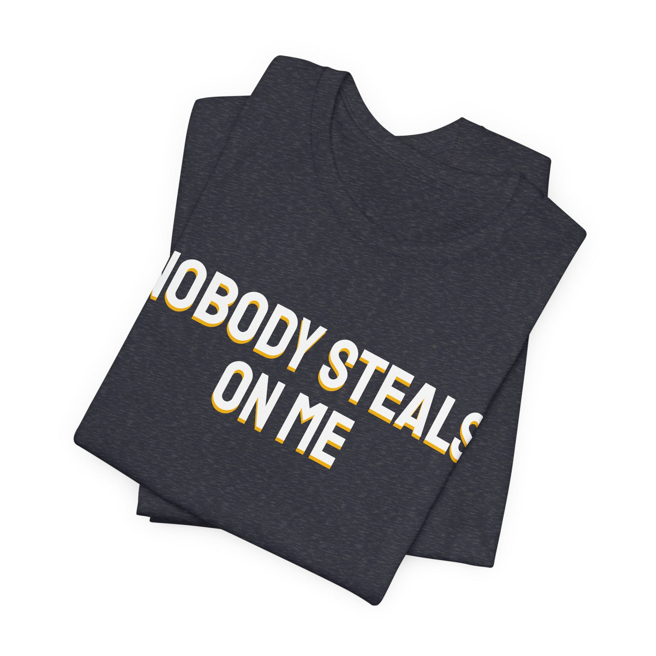 Nobody Steals On Me — Baseball T-Shirt