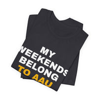 Thumbnail for My Weekends Belong To AAU — Basketball T-Shirt