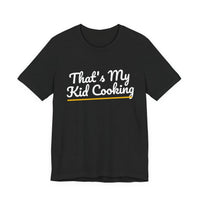 Thumbnail for That's My Kid Cooking — Basketball T-Shirt