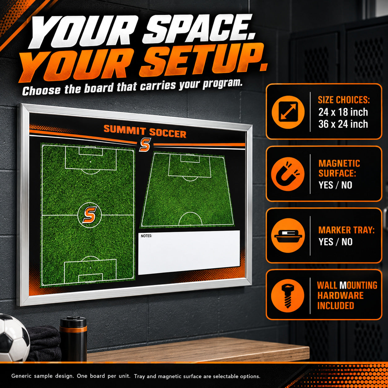 Custom soccer wall coaching board: Your space. your setup.. Generic sample design. One board per unit. Tray and magnetic surface are selectable options.
