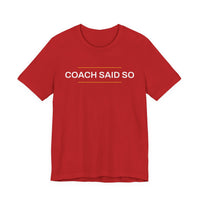 Thumbnail for Coach Said So — Basketball T-Shirt