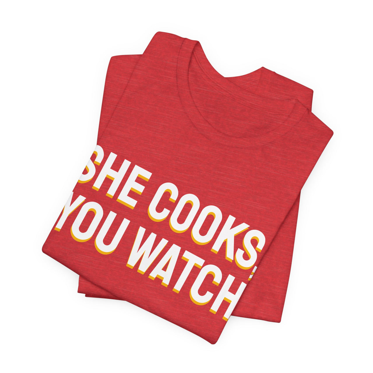 She Cooks, You Watch — Basketball T-Shirt