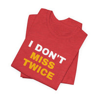Thumbnail for I Don't Miss Twice — Basketball T-Shirt