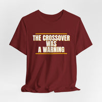 Thumbnail for The Crossover Was A Warning — Basketball T-Shirt