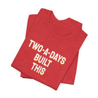 Thumbnail for Two-A-Days Built This — Football T-Shirt