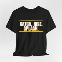 Thumbnail for Catch. Rise. Splash. — Basketball T-Shirt