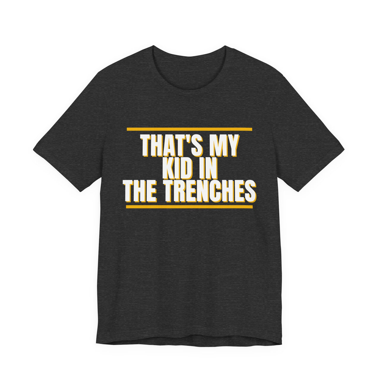 That's My Kid In The Trenches — Football T-Shirt