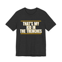 Thumbnail for That's My Kid In The Trenches — Football T-Shirt