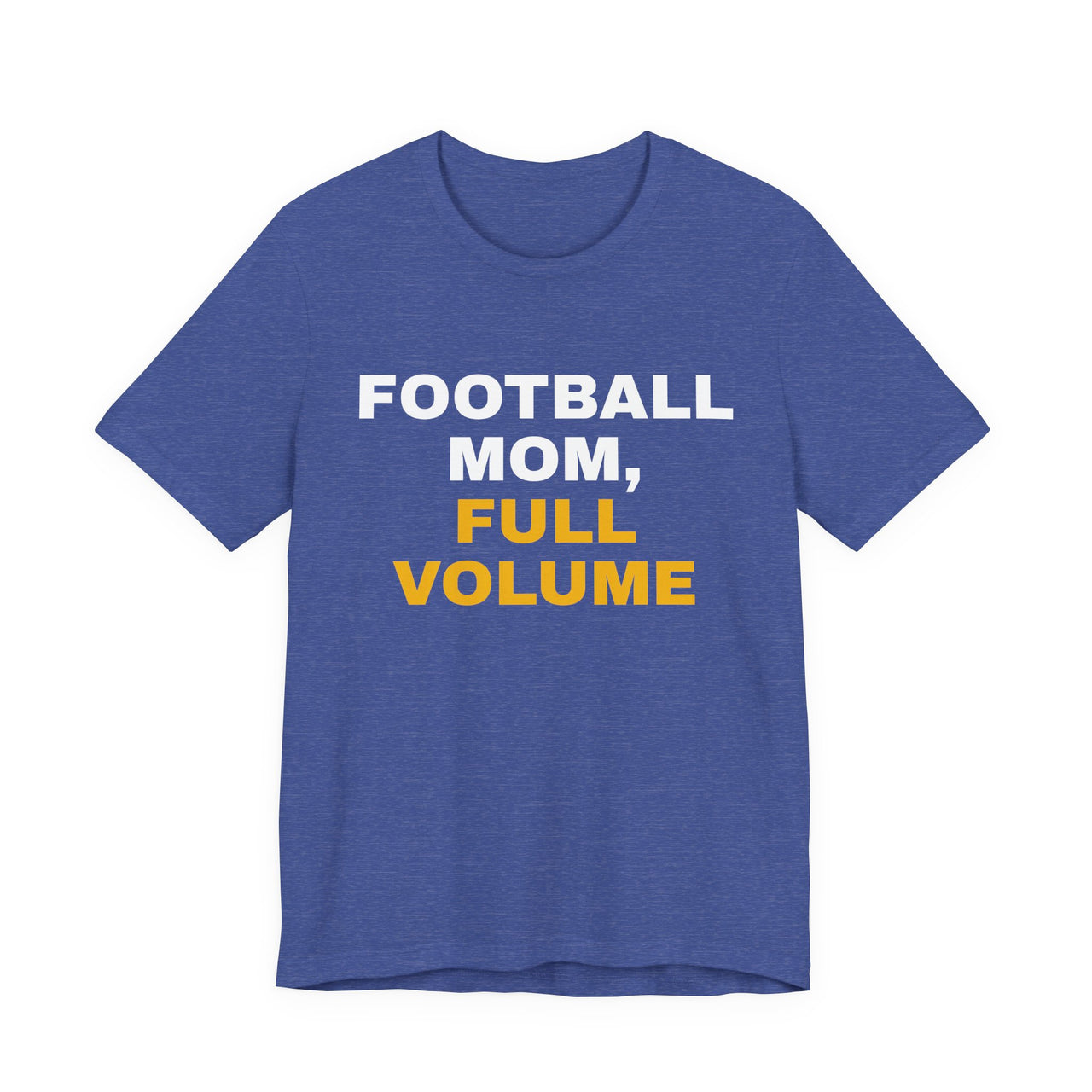 Football Mom, Full Volume — Football T-Shirt