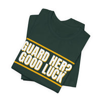 Thumbnail for Guard Her? Good Luck — Basketball T-Shirt