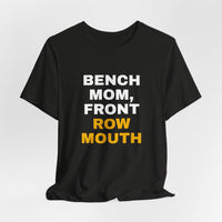 Thumbnail for Bench Mom, Front Row Mouth — Basketball T-Shirt