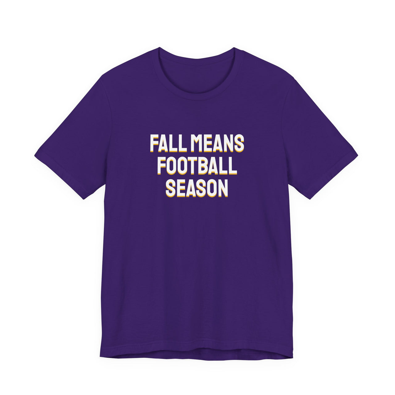 Fall Means Football Season — Football T-Shirt