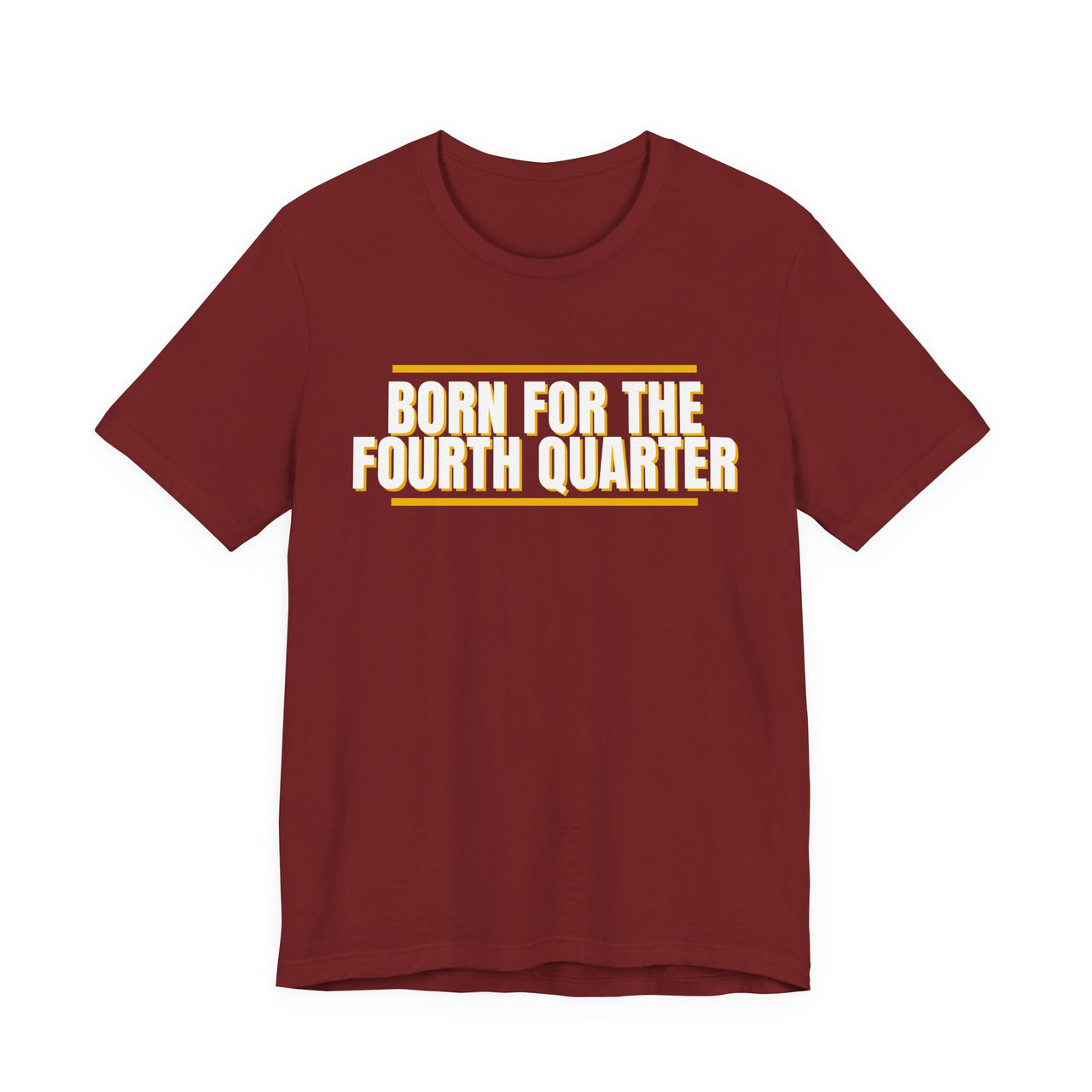 Born For The Fourth Quarter — Football T-Shirt