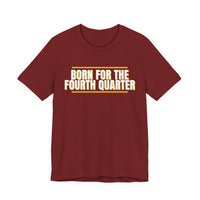 Thumbnail for Born For The Fourth Quarter — Football T-Shirt