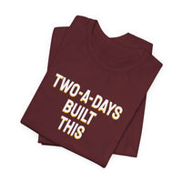 Thumbnail for Two-A-Days Built This — Football T-Shirt
