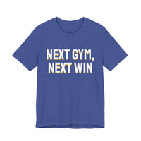 Thumbnail for Next Gym, Next Win — Basketball T-Shirt