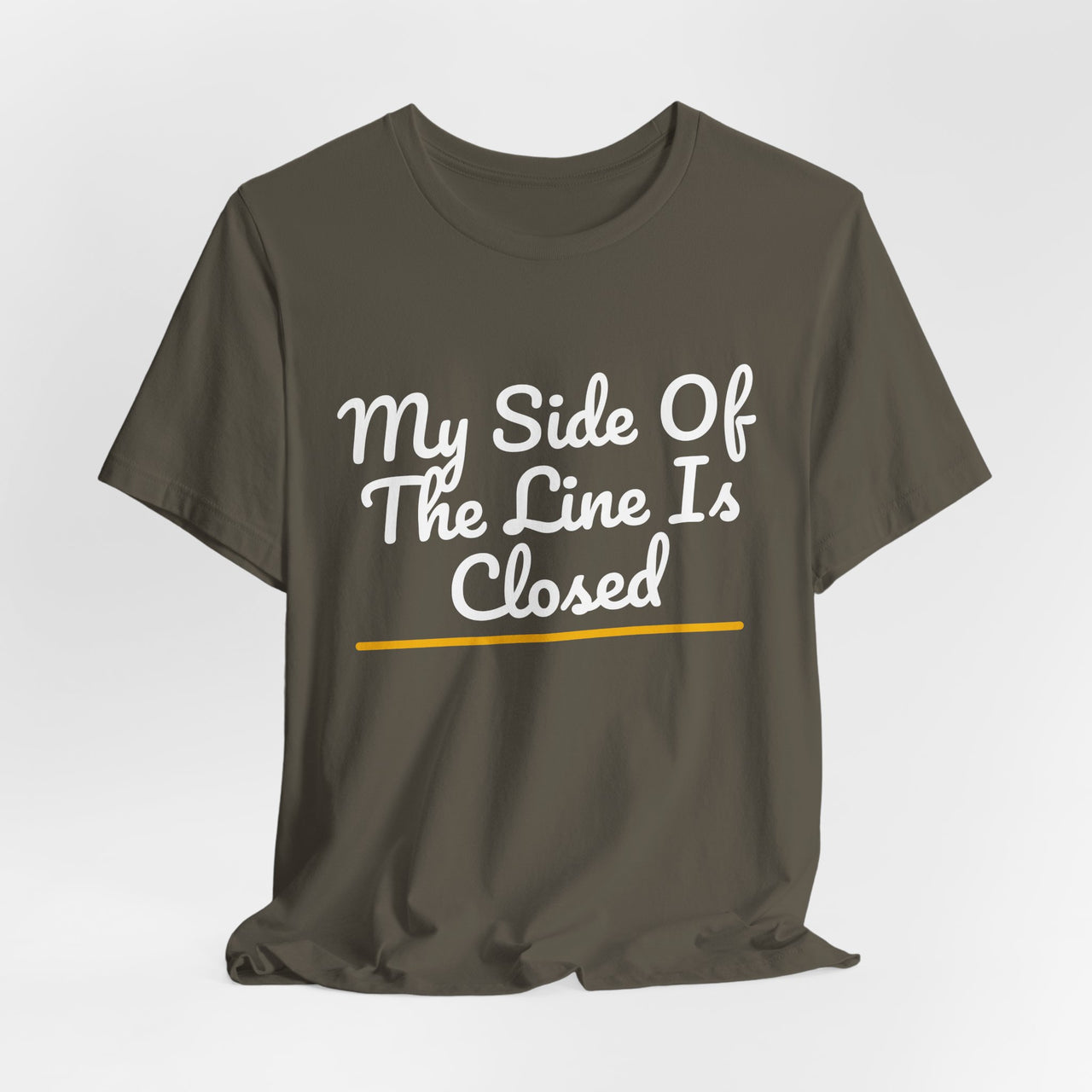 My Side Of The Line Is Closed — Football T-Shirt