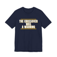 Thumbnail for The Crossover Was A Warning — Basketball T-Shirt