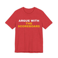 Thumbnail for Argue With The Scoreboard — Football T-Shirt
