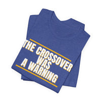 Thumbnail for The Crossover Was A Warning — Basketball T-Shirt