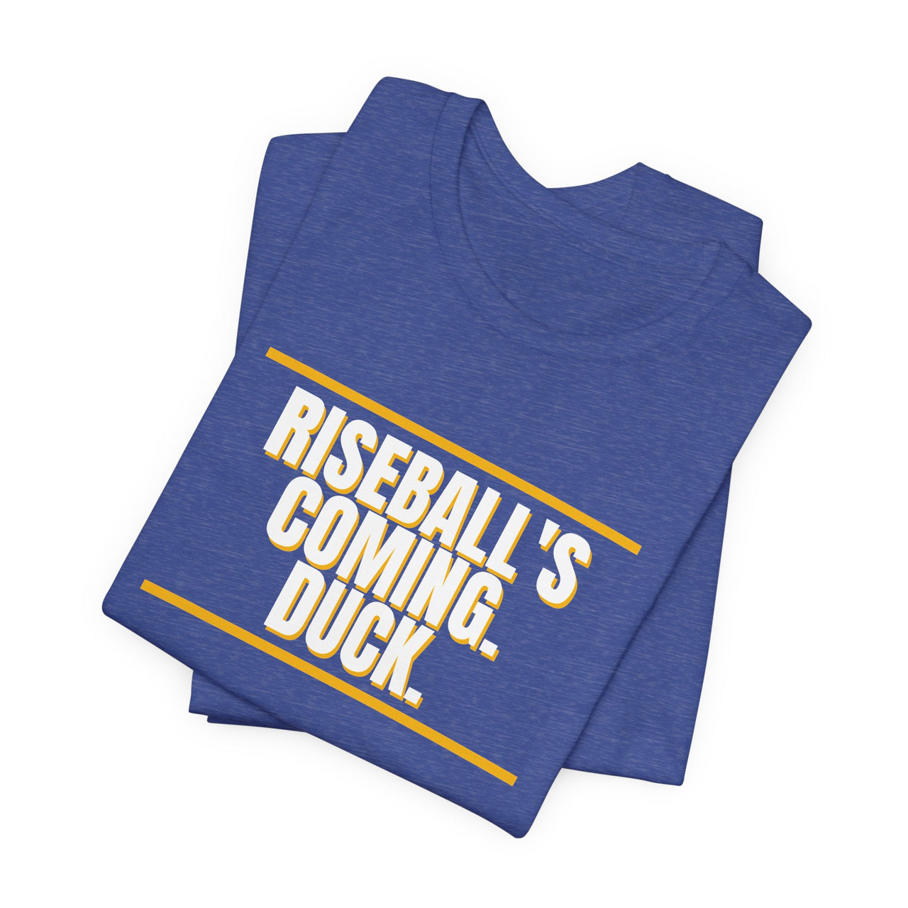 Riseball's Coming. Duck. — Softball T-Shirt