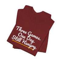 Thumbnail for Three Games. One Day. Still Hungry. — Basketball T-Shirt