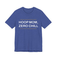 Thumbnail for Hoop Mom, Zero Chill — Basketball T-Shirt