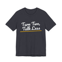 Thumbnail for Turn Two, Talk Less — Baseball T-Shirt