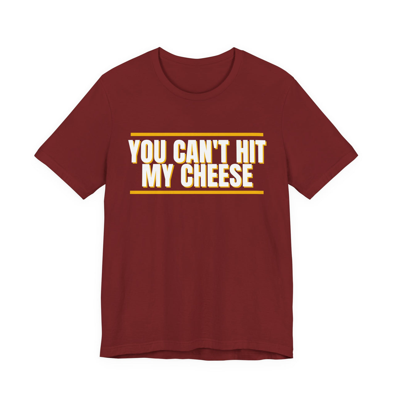 You Can't Hit My Cheese — Baseball T-Shirt