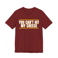 Thumbnail for You Can't Hit My Cheese — Baseball T-Shirt
