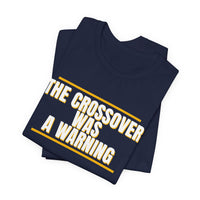 Thumbnail for The Crossover Was A Warning — Basketball T-Shirt