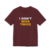 Thumbnail for I Don't Miss Twice — Basketball T-Shirt