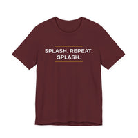 Thumbnail for Splash. Repeat. Splash. — Basketball T-Shirt