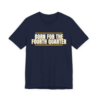 Thumbnail for Born For The Fourth Quarter — Football T-Shirt