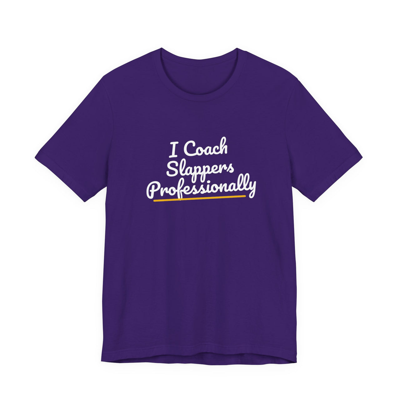 I Coach Slappers Professionally — Softball T-Shirt