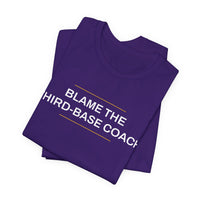 Thumbnail for Blame The Third-Base Coach — Baseball T-Shirt