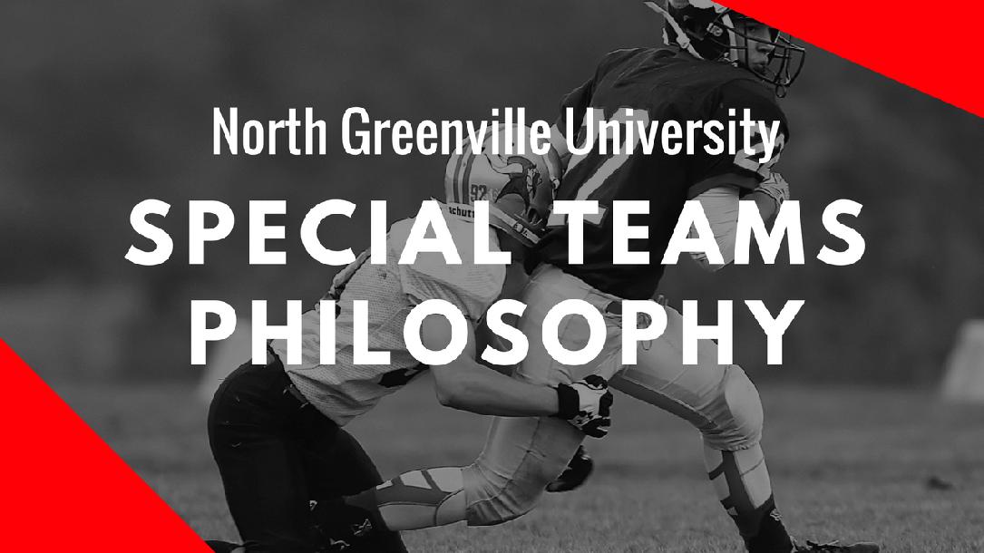 North Greenville University Special Teams Philosophy
