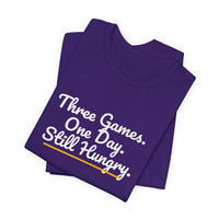 Thumbnail for Three Games. One Day. Still Hungry. — Basketball T-Shirt