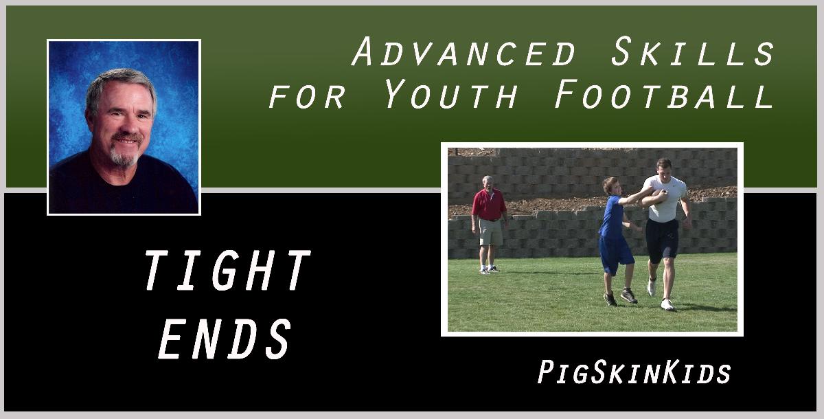 Advanced Skills for Youth Football: Tight Ends