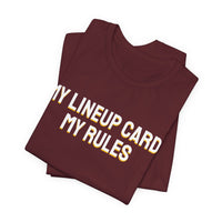 Thumbnail for My Lineup Card, My Rules — Baseball T-Shirt