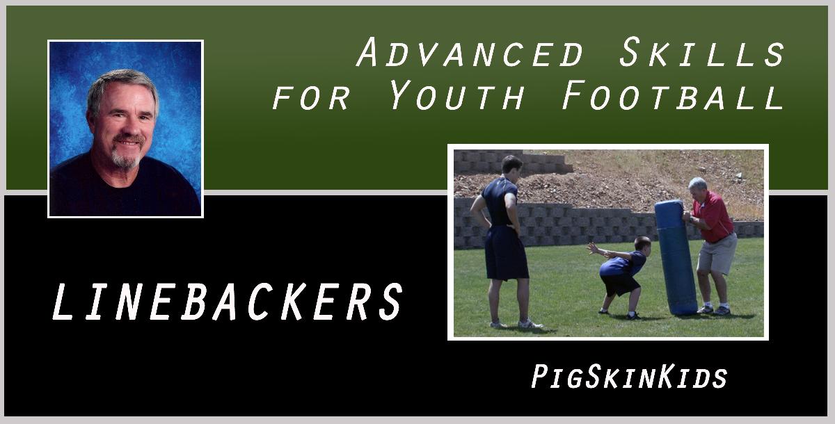 Advanced Skills for Youth Football: Linebackers